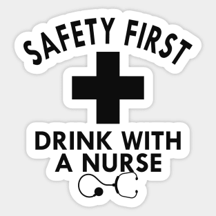 Nurse - Safety first drink with nurse Sticker